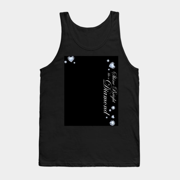 Shine Bright like a Diamond Tank Top by LeesaMay